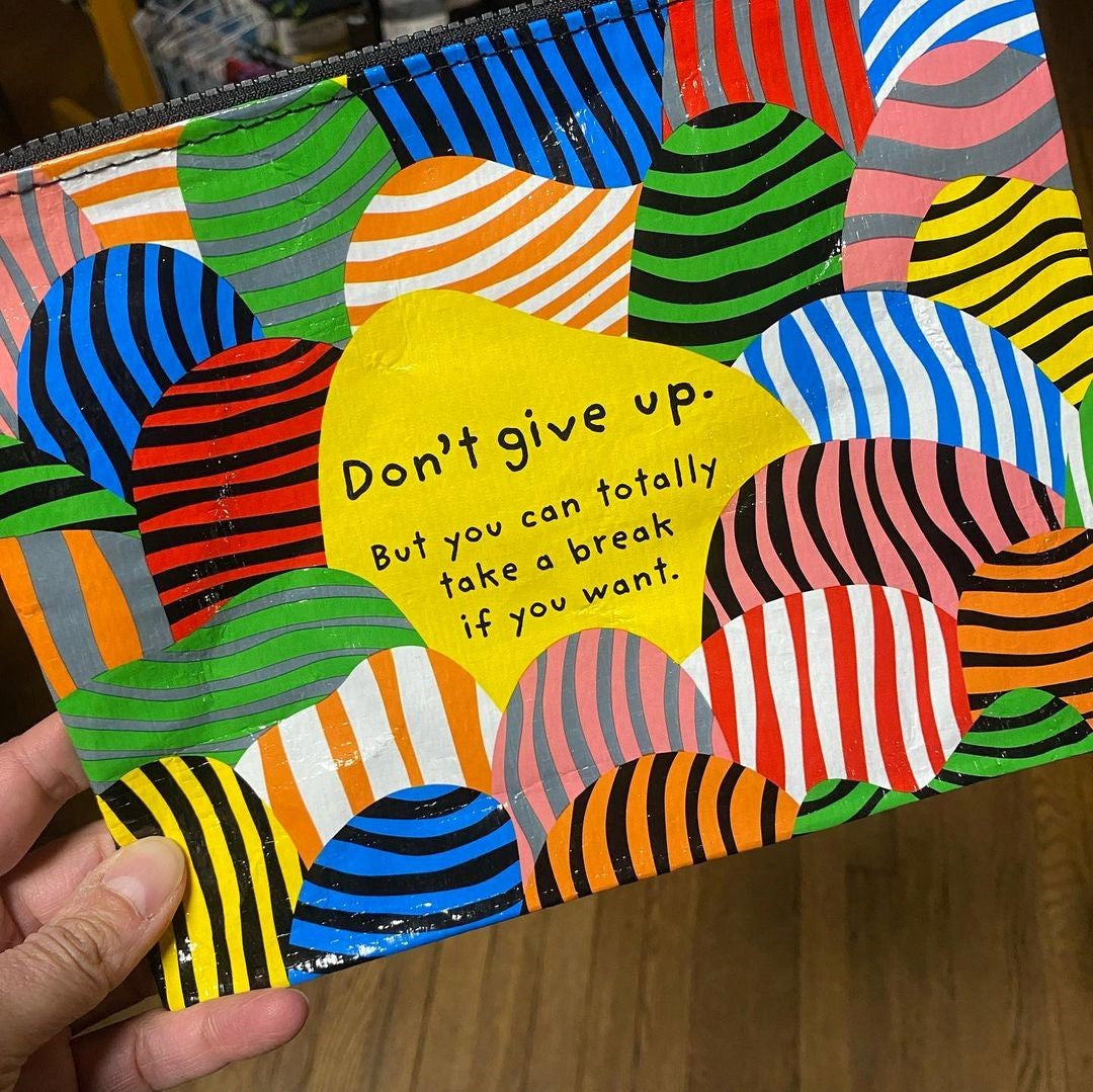 Zipper Pouch - Don't Give Up