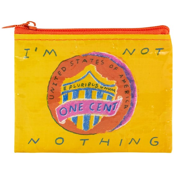 Coin Purse - I'm Not Nothing