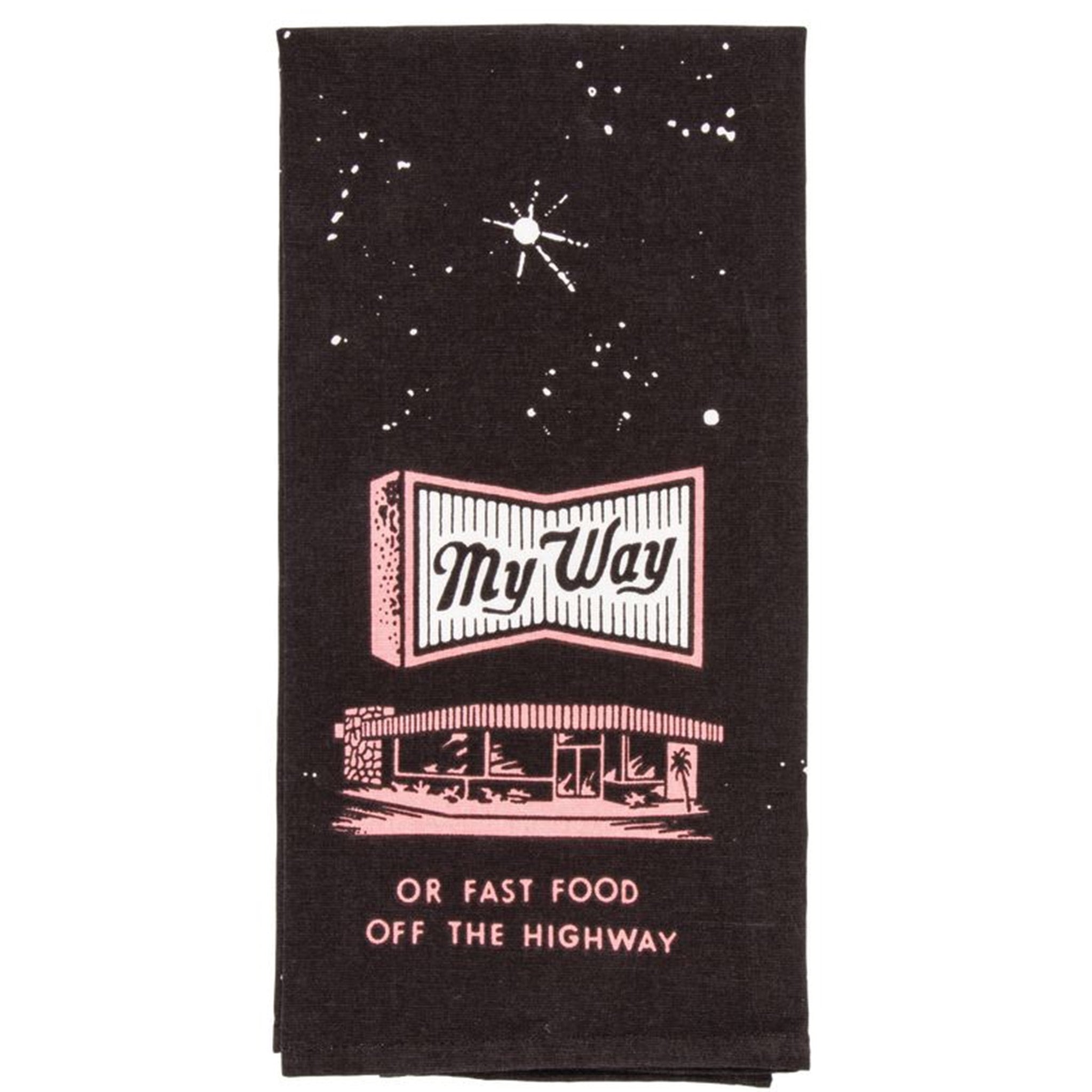 Dish Towels - My Way or Fast Food